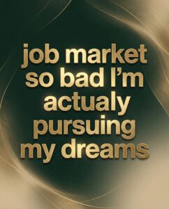 Entrepreneurship and creativity: a hopeful path in an uncertain job market.
