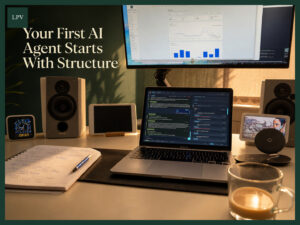 Your First AI Agent Starts With Structure
