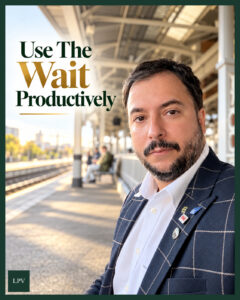 Use The Wait Productively